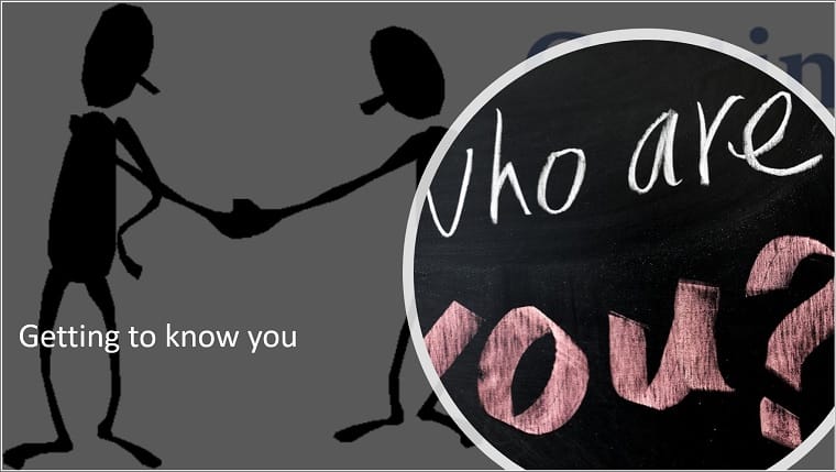 Getting to Know You