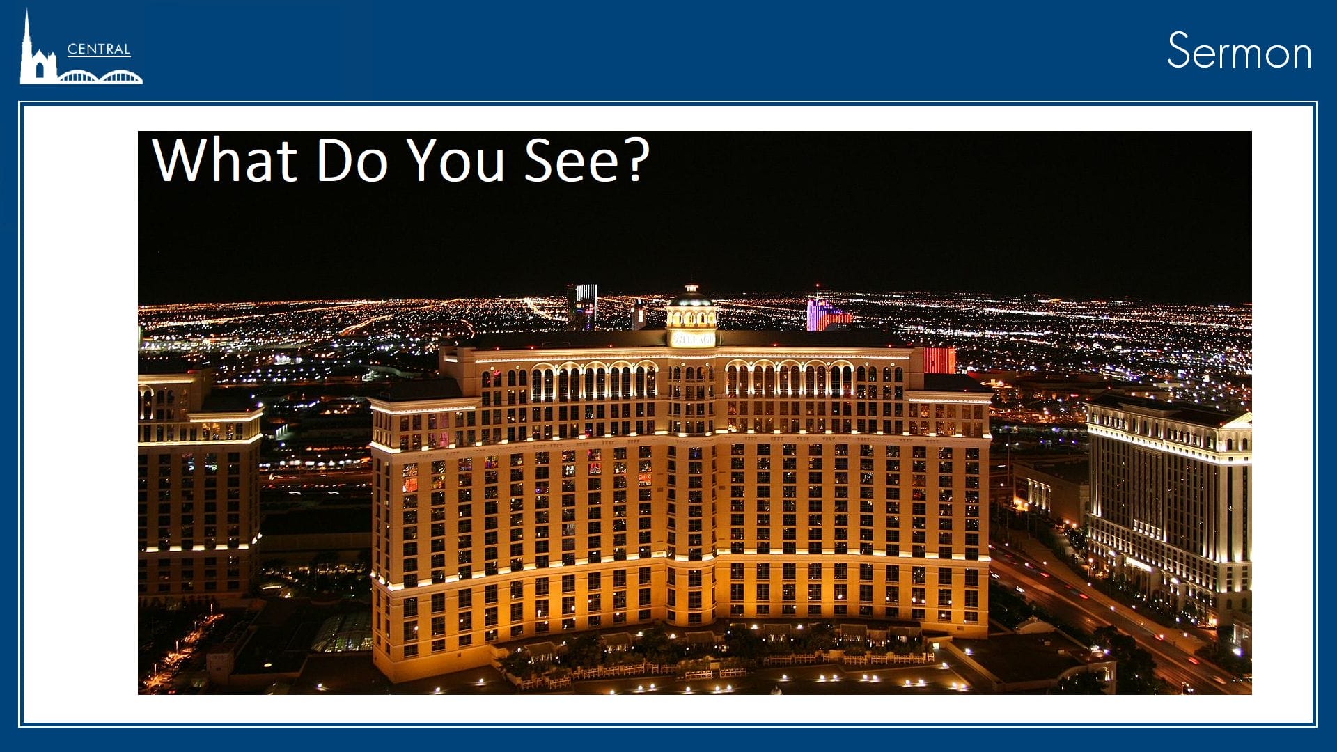 YoutTubeSermonFrame What do You See, Sermon