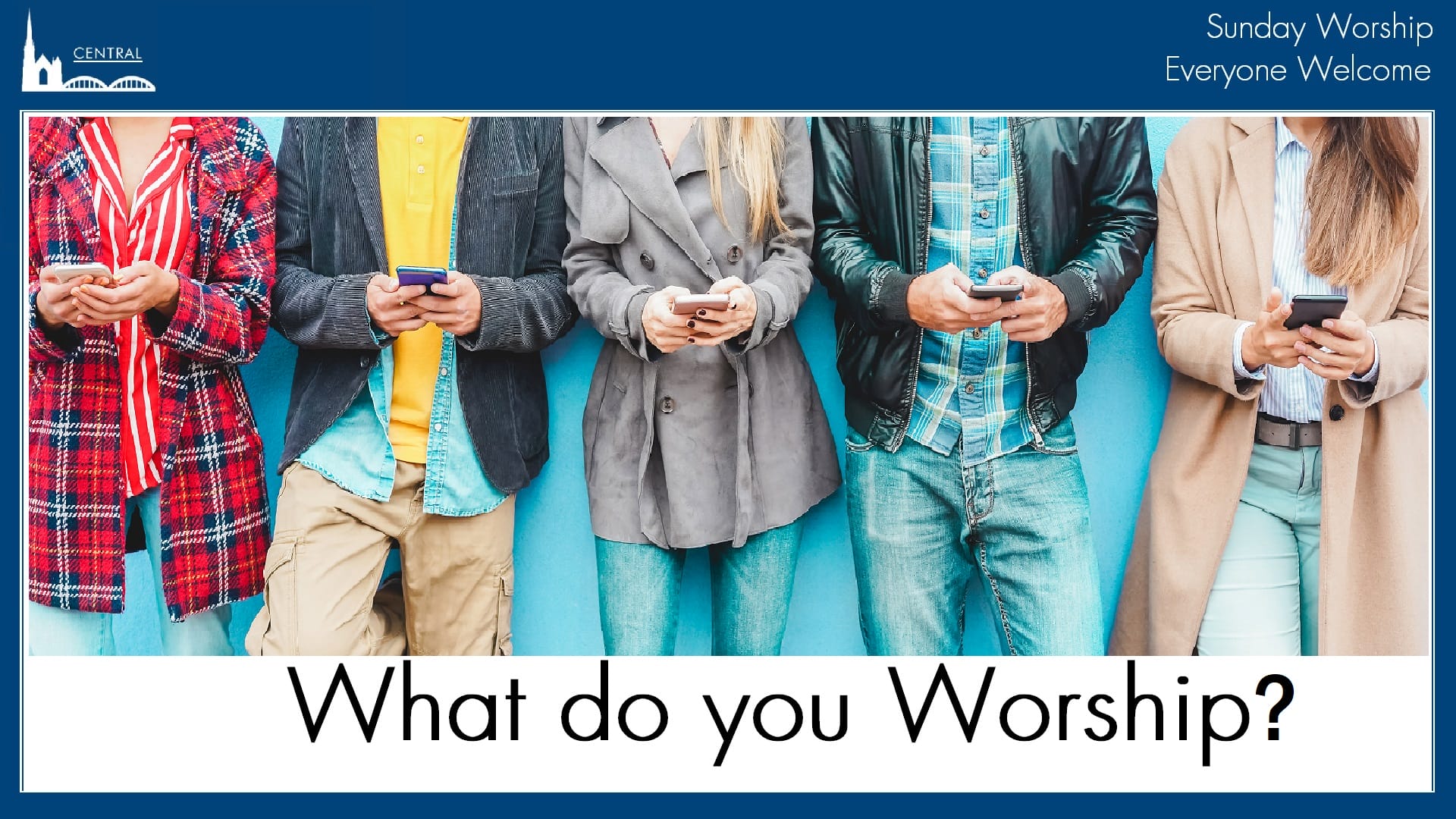 What do You Worship?